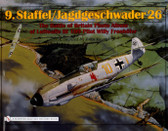 9.Staffel/Jagdgeschwader 26: The Battle of Britain Photo Album of Luftwaffe Bf 109 Pilot Willy Fronhöfer