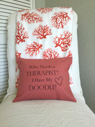 Who Needs a Therapist? I have my Doodle! 
Size: 14.5" x 11.5"
Salmon Canvas Fabric with black writing