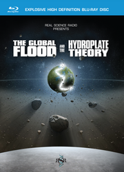 Global Flood and Hydroplate Theory - Blu-ray, DVD or Download