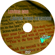 Loving God, Loving Your Neighbor - DVD 