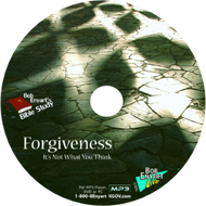 Forgiveness... It's Not What You Think - MP3-CD or MP3 Download