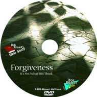 Forgiveness... It's Not What You Think - DVD or Video Download