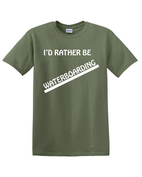 I'd Rather Be Waterboarding" Cotton T-Shirt
