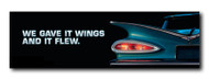 Impala Metal Sign - We gave it wings and it flew.
