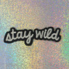 Stay Wild - Embroidered Iron On Patch Patches Appliques - Black & White - Word Quote - Wildflower Co SCALE