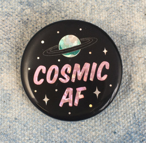 Cosmic AF Glitter Holographic Button Pin Flair - Wildflower Co