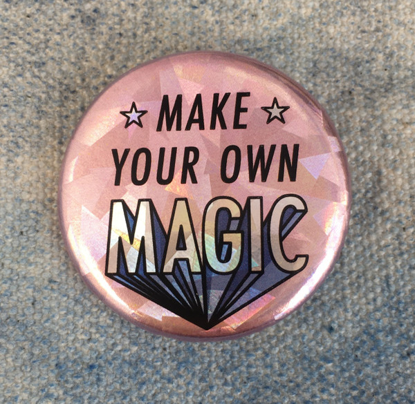 Make Your Own Magic Holographic Button Pin Flair - Wildflower Co