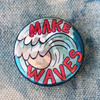 Make Waves Button Pin Holographic Flair - Wildflower Co