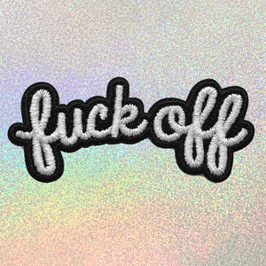 fuck off Current Mood B&W Phrase Quote Patches - Emroidered Iron On Patch Applique Patch for Jacket - ALL Updated June 19 - Wildflower + Co. - Page 1 (3)