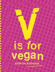 V is for Vegan: The ultimate vegan cookbook