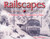 Railscapes