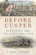 Before Custer - Surveying The Yellowstone 1872