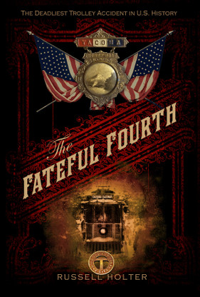 The Fateful Fourth - The Story of America's Worst Trolley Disaster
