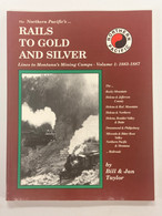Rails to Gold & Silver Vol 1