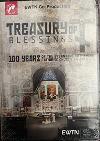 Treasury of Blessings-100 years of the Byzantine Ruthenian Catholic Church in America