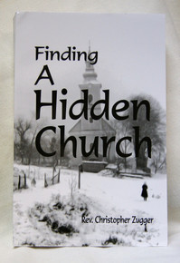 Finding a Hidden Church by Rev. Christopher Zugger