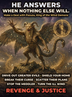 Making a Deal with Pazuzu ~ Pact with the Lord of the Winds, King of Evil Wind Demons ~ Custom Black Magick Spell Work Ritual for Difficult Situations ~ Protection, Love, Revenge & Beyond ~ Drive Out Greater Evils ~ Send the Ill Wind to Your Enemies
