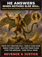 Making a Deal with Pazuzu ~ Pact with the Lord of the Winds, King of Evil Wind Demons ~ Custom Black Magick Spell Work Ritual for Difficult Situations ~ Protection, Love, Revenge & Beyond ~ Drive Out Greater Evils ~ Send the Ill Wind to Your Enemies