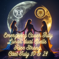Luminous Beacon Pulses of Power ~ July Lunar Dual Emergency Coven spells ~ Cast on July 10 Full moon/July 24 New Moon ~ Fortify your Spirit ~ Summon Abundance ~ Triumph over life’s challenges