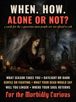 For the Morbidly Curious ~ October Death & Afterlife Tarot In-a-Nutshell Reading ~ Ask the Grave Any 3 of 25 Questions ~ Your Own Death, Your Beloved Dead & What Waits Beyond ~ 1 Card Pulled Per Question ~ One Photo ~ 3–5 Sentences Each