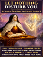 St. Teresa of Ávila Feast Day Spell ~ Let Nothing Disturb You ~ Calm for the Racing Mind ~ Courage to Begin Again with Three Coins ~ Outlast Every Obstacle & Opposer ~ Answered Prayer on Jupiter's Thursday October 15