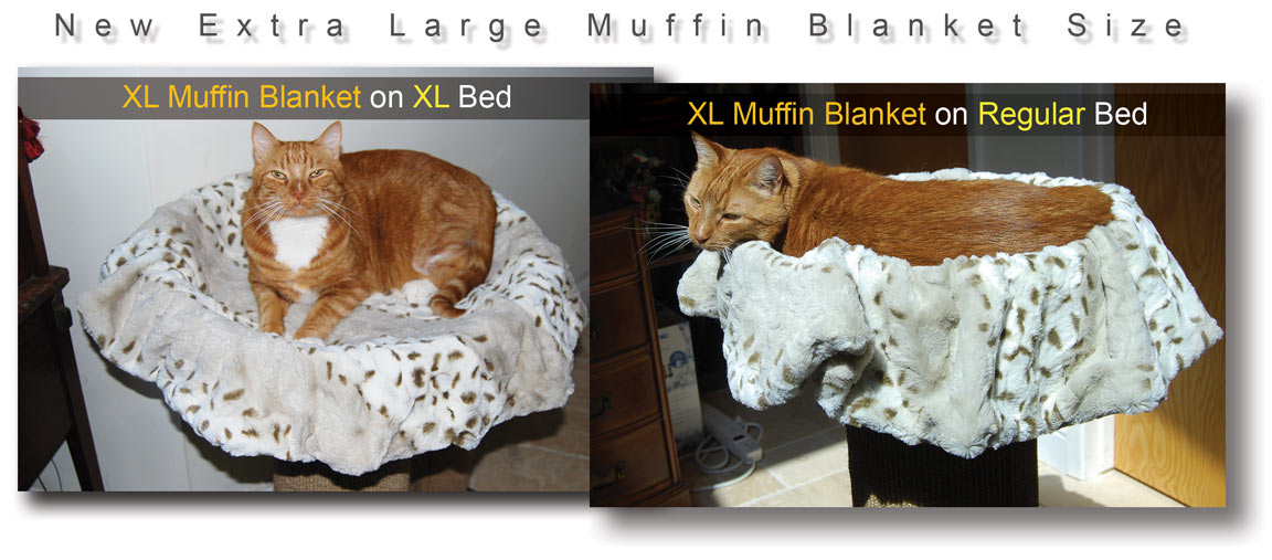 The Muffin Blanket hangs over the regular sized Purrfect Bed a bit farther than the extra large sized Purrfect Bed product.