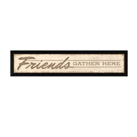 RAD1040-276 BLK “Friends gather Here” is a 36”x6” print framed in 276 Black of the art of Lauren Rader. It has the script “Friends gather here” in natural colors. The print has an archival, protective, textured finish so no glass is needed, and is ready to hang. Made with pride in the USA by skilled American workers