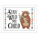 "Stay Wild My Child" by artist Susan Ball