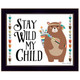'Stay Wild My Child' by Robin-Lee Vieira
