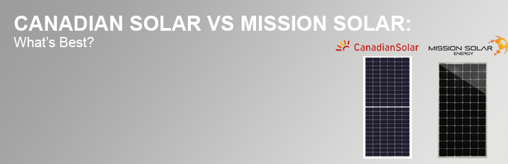 Canadian Solar Vs Mission Solar Whats Best Solaris