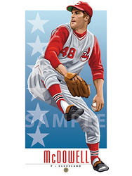 Hit a homer with your home decor!

Our Sam McDowell of the Cleveland Indians illustration is the perfect way to show off your love of our great American pastime. This design comes in a standard 12” x 16” size that is easy to frame for your man cave, office, or wherever else you might need to show off your love for the sport.

Each print is in mint condition and professionally printed on heavyweight cover stock paper, perfect for autographs. 

This print is a great gift idea for Christmas, Father's Day, Mother's Day, Valentine's Day, Birthday, Anniversary, or any occasion!

HIGHLIGHTS:
- Player: Sam McDowell
- Team: Cleveland Indians
- Sport: Baseball
- Great For Autographs
