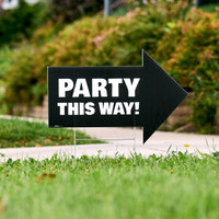 Party This Way Yard Sign