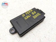 08-14 FERRARI CALIFORNIA F149 RIGHT DOOR VOLUMETRIC CONTROL MODULE 458 F12 FF RH #FC022621