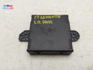 2017-2020 MASERATI LEVANTE REAR LEFT DOOR CONTROL MODULE UNIT BRAIN GHIBLI M161 MZ111621-249