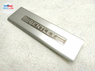 2016-20 BENTLEY BENTAYGA REAR RIGHT SILL PLATE DOOR STEP SCUFF TRIM COVER GUARD BT010625-153