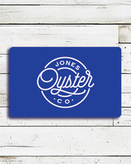 The Jones Oyster Company Gift Card (Choose Your Value)