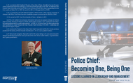 Police Chief: Becoming One, Being One (Cox) - Online Textbook