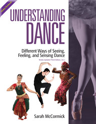 Understanding Dance: Newly Updated 3rd Ed, 2022 (McCormick) - Online Textbook