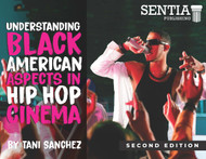 Understanding Black American Aspects in Hip Hop Cinema, Second Edition (Dr. Tani Sanchez) - Online Textbook