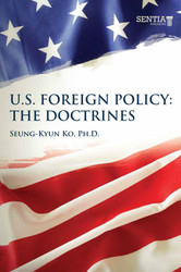 U.S. Foreign Policy - The Doctrines (Seung-Kyun Ko, Ph.D.) - eBook