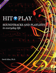 Hit Play – Soundtracks and Playlists In Everyday Life (David Allan) - Online Textbook