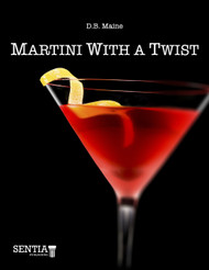 Martini With A Twist (D.B. Maine) - eBook