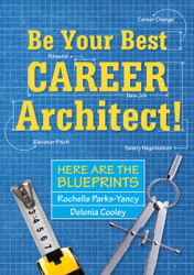 Be Your Best Career Architect! Here are the Blueprints (Parks-Yancy and Cooley) - eBook