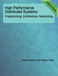 High Performance Distributed Systems: Programming, Architecture, Networking (Hariri & Tunc) - eBook
