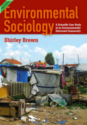 Environmental Sociology : A Scientific Case Study of an Environmentally Distressed Community (Shirley Brown) - eBook