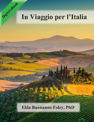 In Viaggio per L’Italia: Percorso tra la cultura e la lingua del Bel Paese (Elda Buonanno Foley) - eBook