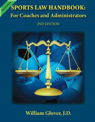 Sports Law Handbook: For Coaches and Administrators - 2nd Edition (William Glover) - eBook