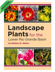 Landscape Plants for the Lower Rio Grande Basin (Rolston St. Hilaire) - eBook