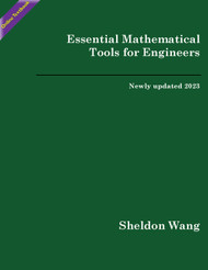 Essential Mathematical Tools for Engineers - Newly Updated 2023 (Sheldon Wang) Online Textbook