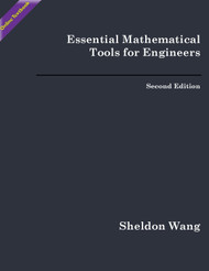 Essential Mathematical Tools for Engineers - Second Edition (Sheldon Wang) Online Textbook